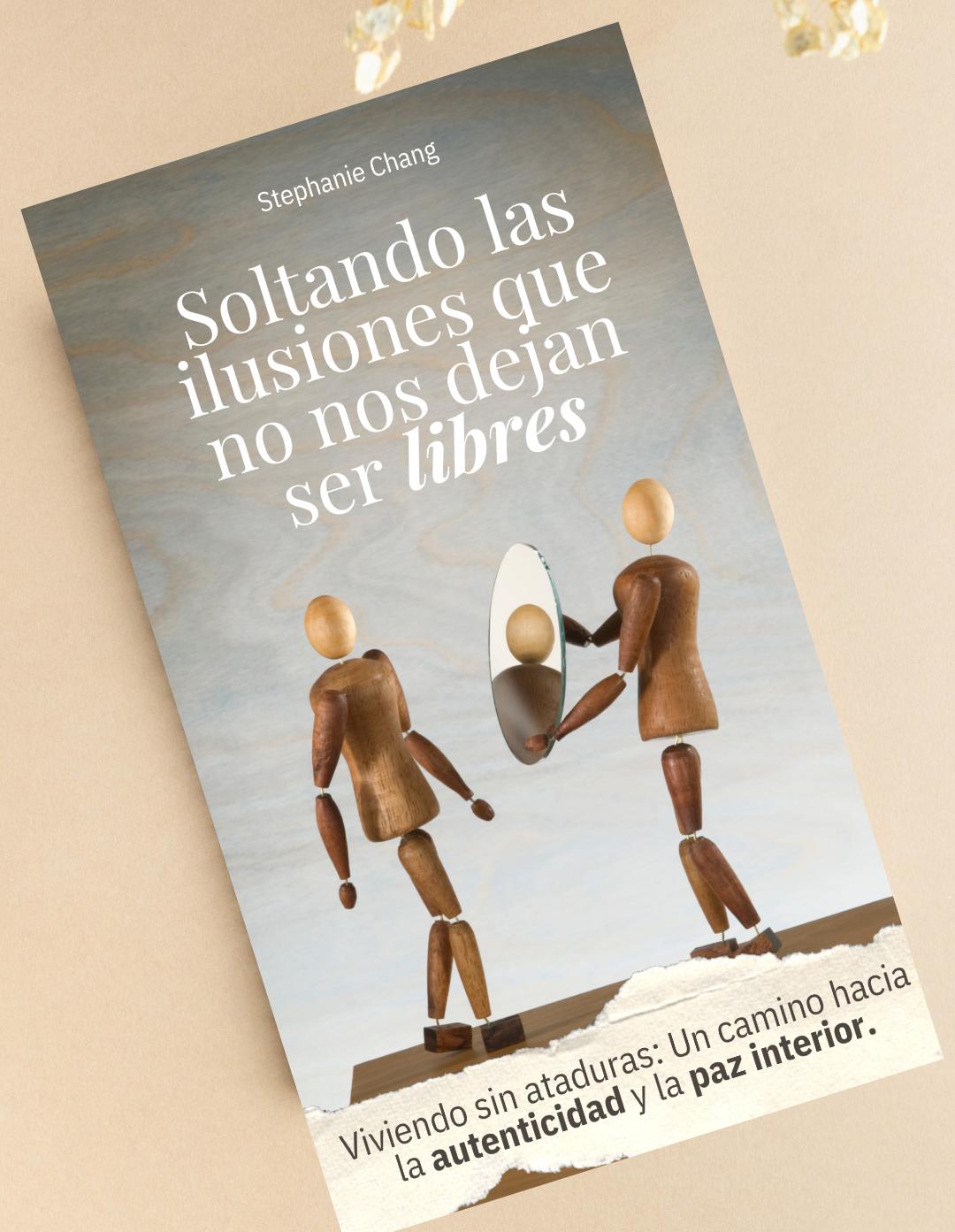 Libro “Soltando las Ilusiones que no nos dejan ser libres" 🦋